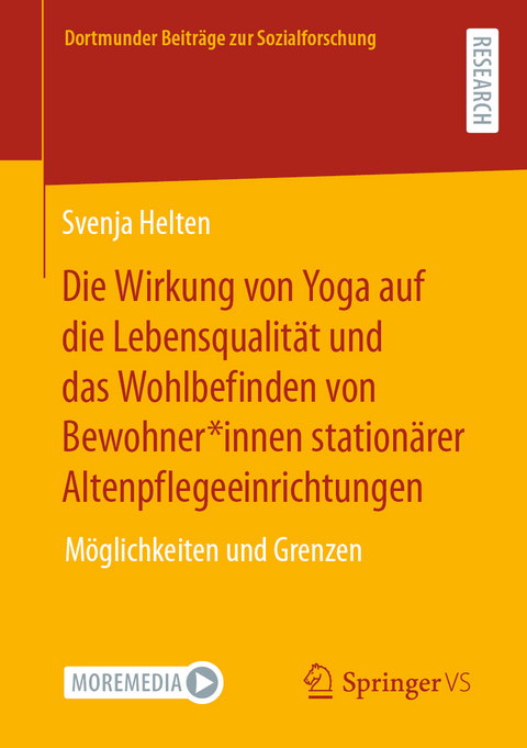 Die Wirkung von Yoga auf die Lebensqualität und das Wohlbefinden von Bewohner*innen stationärer Altenpflegeeinrichtungen - Svenja Helten