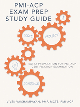 Pmi-Acp Exam Prep Study Guide - Vivek Vaishampayan PMP MCTS PMI-ACP