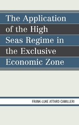 Application of the High Seas Regime in the Exclusive Economic Zone -  Frank-Luke Matthew Attard Camilleri