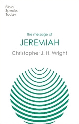 The Message of Jeremiah - Wright, Christopher J H