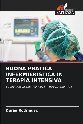 Buona Pratica Infermieristica in Terapia Intensiva - Durán Rodríguez