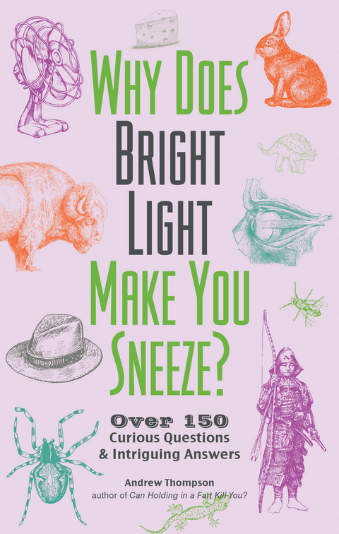 Why Does Bright Light Make You Sneeze? -  Andrew Thompson