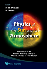 PHYSICS OF THE SUN AND ITS ATMOSPHERE - 