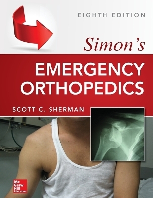 Simon's Emergency Orthopedics 8E (PB) - Scott C. Sherman