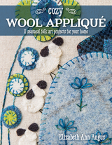 Cozy Wool Applique -  Elizabeth Ann Angus