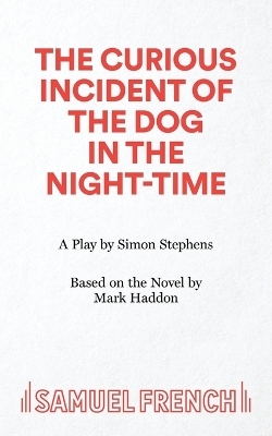 The Curious Incident of the Dog in the Night-Time - Simon Stephens