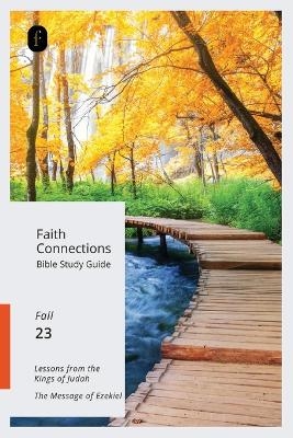 Faith Connections Adult Bible Study Guide (Sept/Oct/Nov 2023) -  The Foundry Publishing