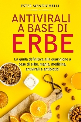 Antivirali a base di erbe - Ester Mendichelli