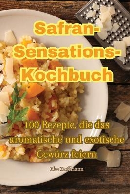 Safran-Sensations-Kochbuch -  Else Hoffmann