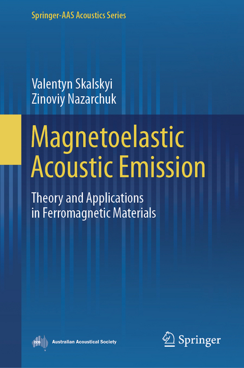 Magnetoelastic Acoustic Emission - Valentyn Skalskyi, Zinoviy Nazarchuk