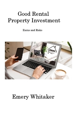 Good Rental Property Investment - Emery Whitaker