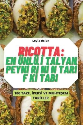 Ricotta -  Leyla Aslan