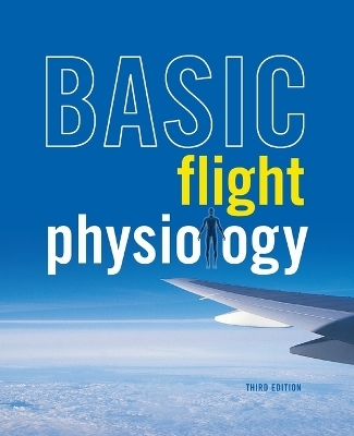 Basic Flight Physiology 3e (Pb) - Richard O Reinhart