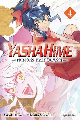 Yashahime: Princess Half-Demon, Vol. 4 - Takashi Shiina