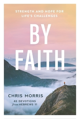 By Faith - Chris Morris