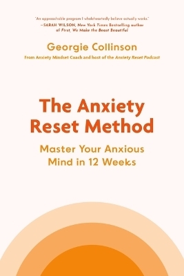 The Anxiety Reset Method - Georgie Collinson