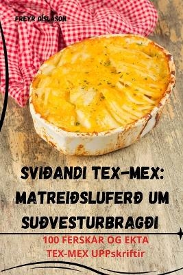 Sviðandi Tex-Mex -  Freyr Gíslason