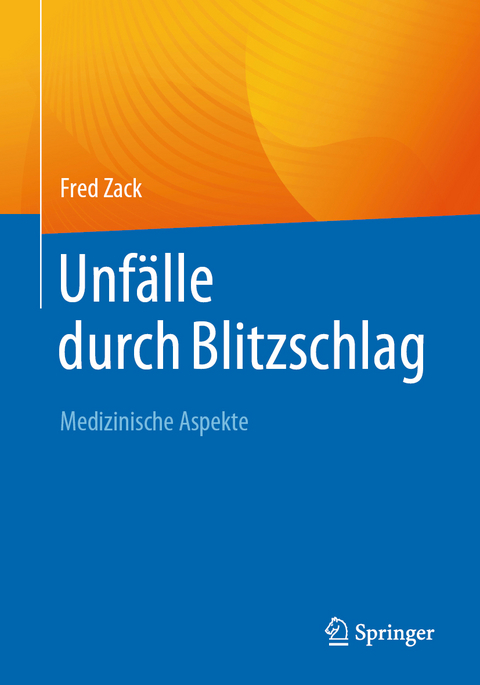 Unfälle durch Blitzschlag - Fred Zack