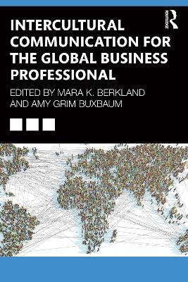 Intercultural Communication for the Global Business Professional - 