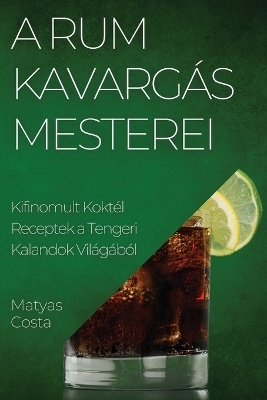 A Rum Kavargás Mesterei - Matyas Costa