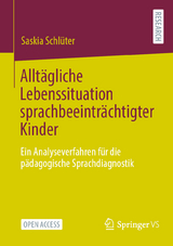 Alltägliche Lebenssituation sprachbeeinträchtigter Kinder - Saskia Schlüter