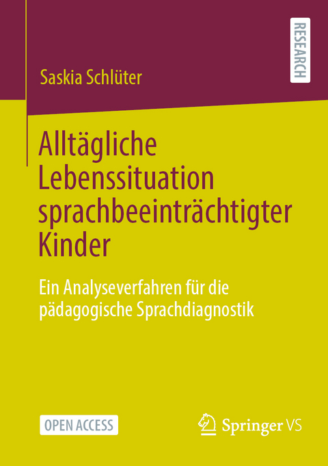 Alltägliche Lebenssituation sprachbeeinträchtigter Kinder - Saskia Schlüter