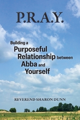 P.R.A.Y. - Reverend Sharon Dunn