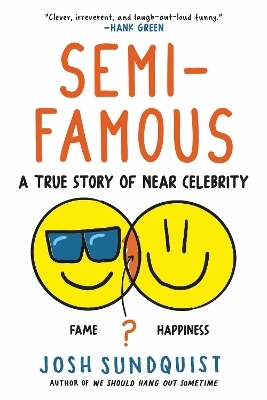 Semi-Famous - Josh Sundquist