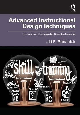 Advanced Instructional Design Techniques - Jill E. Stefaniak