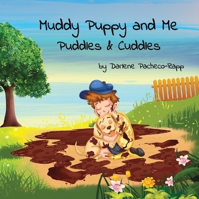 Muddy Puppy and Me - Darlene Pacheco-Rapp