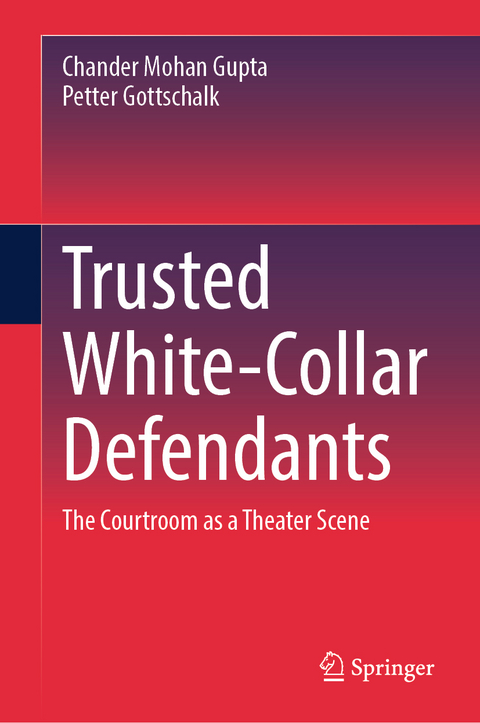 Trusted White-Collar Defendants - Chander Mohan Gupta, Petter Gottschalk