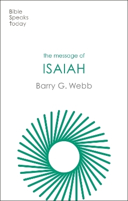 The Message of Isaiah - Barry Webb