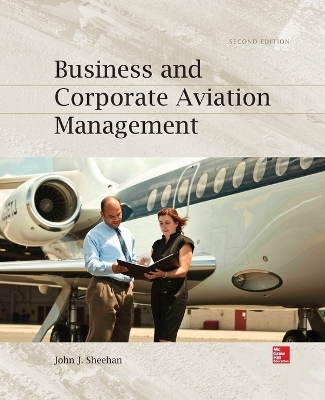 Business and Corporation Aviation Management 2e (Pb) - John J Sheehan