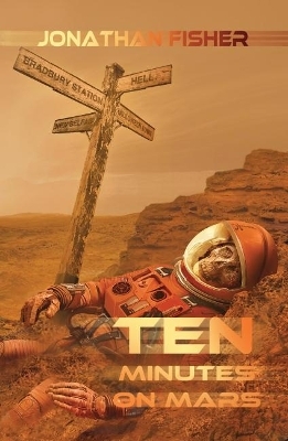 Ten Minutes On Mars - Jonathan Fisher