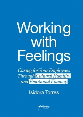 Working With Feelings - Isidora Torres