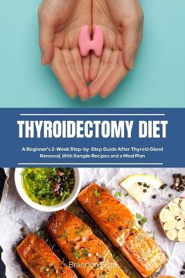 Thyroidectomy Diet - Brandon Gilta