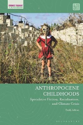 Anthropocene Childhoods - Emily Ashton