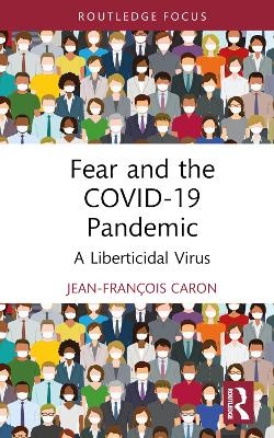 Fear and the COVID-19 Pandemic - Jean-François Caron