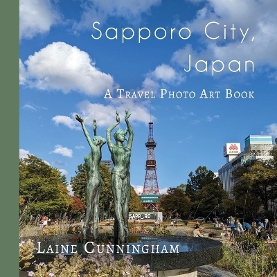 Sapporo City, Japan - Laine Cunningham