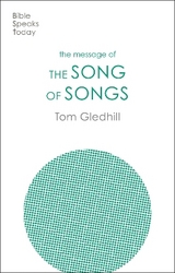 The Message of the Song of Songs - Gledhill, Tom