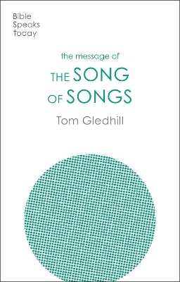 The Message of the Song of Songs - Tom Gledhill