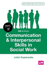 Communication and Interpersonal Skills in Social Work - Koprowska, Juliet