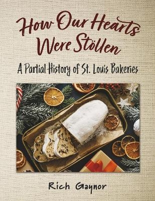 How Our Hearts Were Stollen - Rich Gaynor