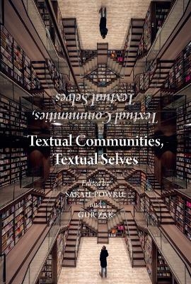 Textual Communities, Textual Selves - 