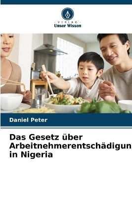 Das Gesetz über Arbeitnehmerentschädigung in Nigeria - Daniel Peter