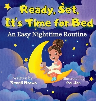 Ready, Set, It's Time for Bed - Teneil Brown