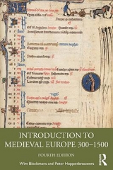 Introduction to Medieval Europe 300–1500 - Blockmans, Wim; Hoppenbrouwers, Peter