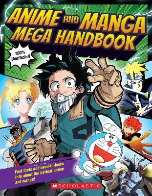 Anime and Manga Mega Handbook -  Scholastic