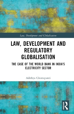 Law, Development and Regulatory Globalisation - Adithya Chintapanti