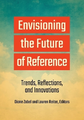 Envisioning the Future of Reference - 